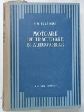 MOTOARE DE TRACTOARE SI AUTOMOBILE de V.N. BOLTINSKI , 1955
