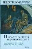 Hierotheos de Nafpaktos - O noapte in pustia Sfantului Munte. Convorbire cu un