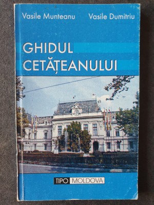Ghidul cetateanului - V. Munteanu, V. Dumitru, autograf autor, 2003, 140 pag foto
