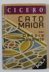CATO MAIOR sau DESPRE BATRANETE de CICERO , 1998 foto