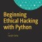Beginning Ethical Hacking with Python