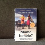 Mama sau femeie? - Elisabeth Bandinter