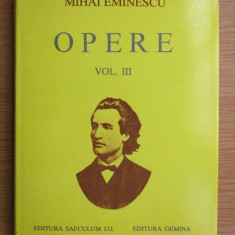 Mihai Eminescu - Opere vol. 3 (1994, ed. cartonata, reeditarea editiei din 1944)