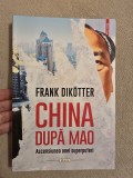 Cumpara ieftin China dupa Mao - Ascensiunea unei superputeri ~ Frank Dikotter