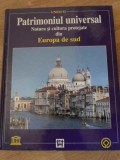Atlas Patrimoniul Universal Natura si Cultura Protejate Europa de Sud UNESCO 1997 Cartonata 334 Pagini Editura Schei