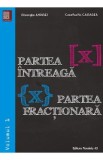 Partea intreaga. Partea fractionara vol.1 - Gheorghe Andrei, Constatin Caragea