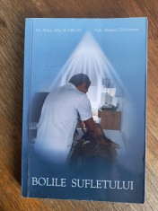 Bolile sufletului - Dr. Mihai Alin Scarlat, autograf / R3P5F