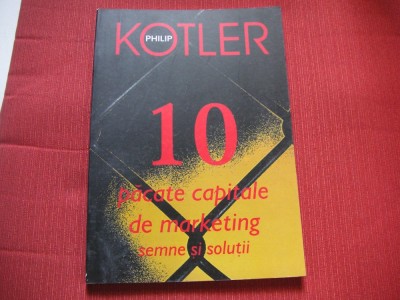 PHILIP KOTLER - 10 PACATE CAPITALE DE MARKETING foto