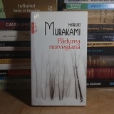 HARUKI MURAKAMI - PADUREA NORVEGIANA ( ROMAN ) , POLIROM , 2011 *