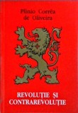 Revolutie si Contrarevolutie - Plinio Correa de Oliveira, 1995, 191 pagini. Sociologie, Politica, Traditii