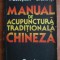 Manual de acupunctura traditionala chineza - V. Galuscan, C. Chirita