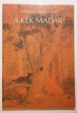 A kek madar - Maurice Maeterlinck