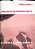 Poarta Spre 1000 de Coline - Mihai Tunaru, 1963, Editura Tineretului, Geografie, Colectia Patria Noastra, Coperta Cartonata