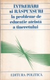 Intrebari si raspunsuri la probleme de educatie ateista a tineretului
