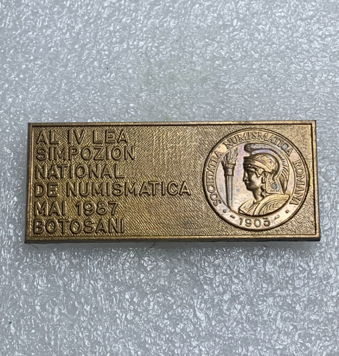 Insigna SNR al IV le-a simpozion național de numismatică mai 1987 Botoșani
