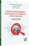 Aspecte multidisciplinare in prevenirea si combaterea crimei organizate. Note de curs