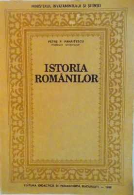 ISTORIA ROMANILOR de PETRE P. PANAITESCU, 1990 foto