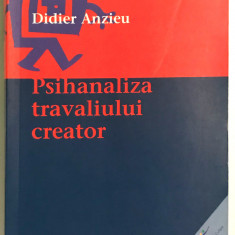 Psihanaliza travaliului creator, Literatura, Didier Anzieu, Trei, 2004.