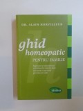 GHID HOMEOPATIC PENTRU FAMILIE. INGRIJESTE-TI SANATATEA SI ECHILIBRUL IN VIATA IN MOD AUTONOM CU AJUTORUL GHIDULUI DE FATA! de DR. ALAIN HORVILLEUR