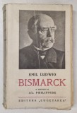 BISMARCK , ISTORIA UNUI LUPTATOR de EMIL LUDWIG