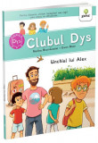 Unchiul lui Alex - Vol. 4 (Clubul Dys) - Paperback brosat - Nadine Brun-Cosme, Gabriela Ogrezeanu - Gama