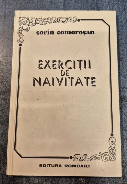 Exercitii de naivitate Sorin Comorosan cu autograf