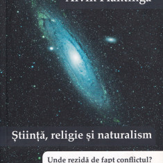 Stiinta, religie si naturalism - Alvin Plantinga