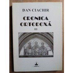 Cronica ortodoxa vol.3- Dan Ciachir