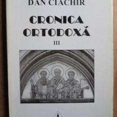 Cronica ortodoxa vol.3- Dan Ciachir