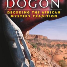 The Science of the Dogon: Decoding the African Mystery Tradition