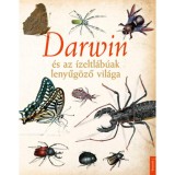 Darwin &eacute;s az &iacute;zeltl&aacute;b&uacute;ak lenyűg&ouml;ző vil&aacute;ga