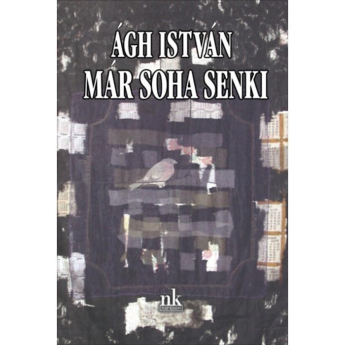 M&aacute;r soha senki - &Aacute;gh Istv&aacute;n