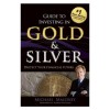Guide to Investing in Gold &amp; Silver: Protect Your Financial Future