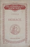 Horace, Pierre Corneille, Editura A. Hatier, 1929, Limba Romana, Carte Veche, Necartonata, 58 Pagini
