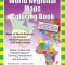 World Regional Maps Coloring Book: Maps of World Regions, Continents, World Projections, USA and Canada