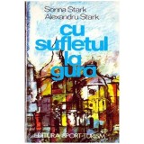 Sorina Stark, Alexandru Stark - Cu sufletul la gura - Usoare schite de calatorie - 104226