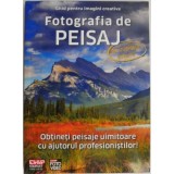 Fotografia de peisaj pe &icirc;nțelesul tuturor