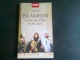 ISLAMISTII, CUM NE VAD EI PE NOI - ANNE NIVAT