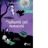 Cronicile corbului Edgar. Nebunii cei norocosi. Editie bilingva engleza-romana - Marcus Sedgwick, Claudia Draganoiu