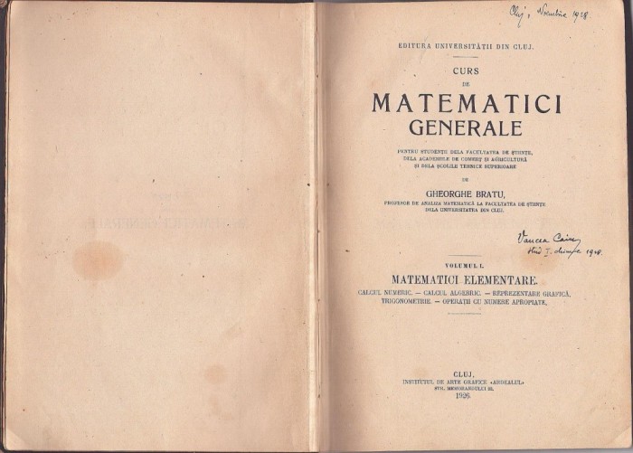 1207SPN Curs de matematici generale pentru studenții dela Facultatea de Științe ... de Gheorghe Bratu, volumul I 1926 Cluj