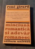 Minciuna romantica si adevar romanesc Rene Girard