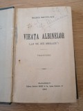 Maurice Maeterlinck - Viata albinelor, Socec Co. 1906