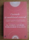 Cuvinte care iti modeleaza creierul - Andrew Newberg