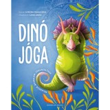 Din&oacute; j&oacute;ga - Relax&aacute;ci&oacute;, nyugalom, f&oacute;kusz&aacute;lts&aacute;g - Lorena Pajalunga
