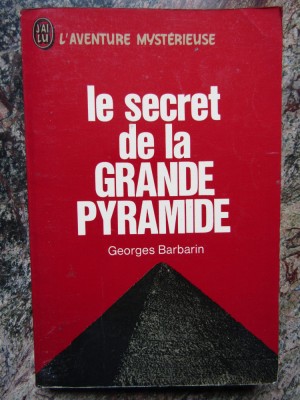 Le Secret De La Grande Pyramide - Georges Barbarin foto