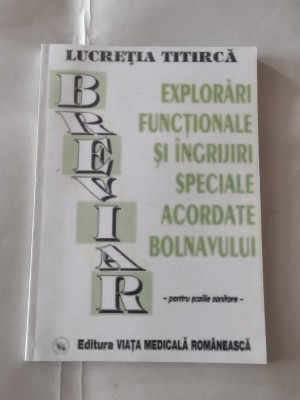 LUCRETIA TITIRCA - EXPLORARI FUNCTIONALE SI INGRIJIRI SPECIALE ACORDATE BOLNAV.. foto