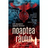 Noaptea Raului - Eric Giacometti, Jacques Ravenne, Editura Niculescu, ISBN 9786063808166
