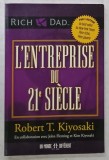 L &#039;ENTREPRISE DU 21 e SIECLE par ROBERT T. KIYOSAKI , 2012