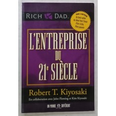 L &#039;ENTREPRISE DU 21 e SIECLE par ROBERT T. KIYOSAKI , 2012
