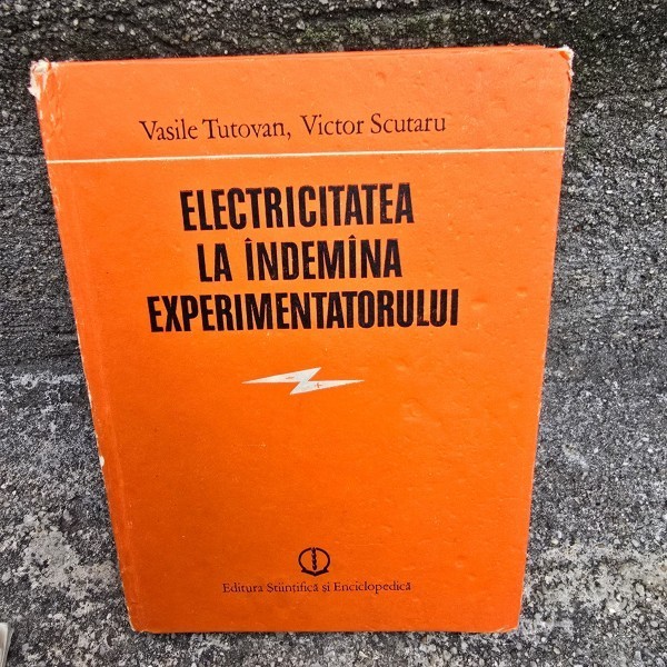 ELECTRICITATEA LA INDEMANA EXPERIMENTATORULUI